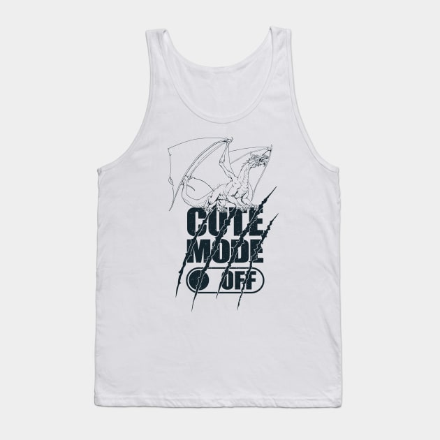 Cute Mode Off Tank Top by FunawayHit